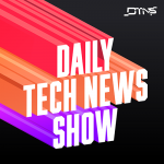 Its a Me, Cheat-io!  DTNS 4740  Daily Tech News Show [Video]