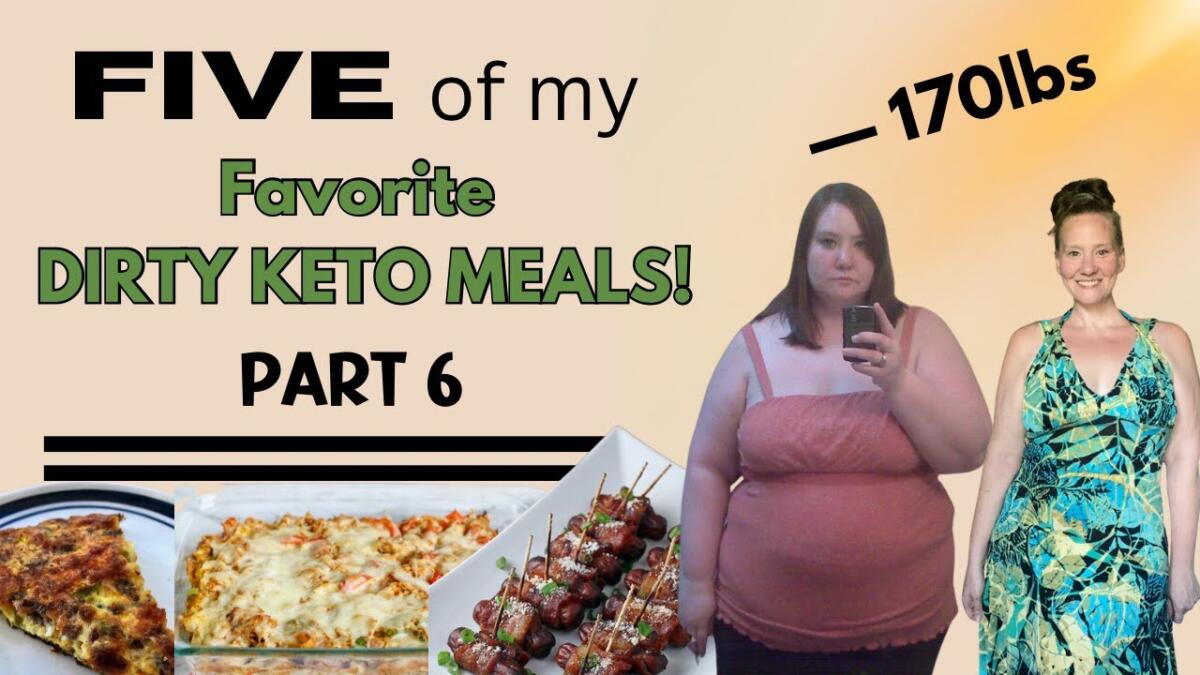 Dirty Keto Meals And Recipes For Weight Loss | 5 Favorite Keto Meals Part 6 | What I Eat On Keto [Video]