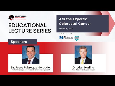 Educational Lecture Series – Ask the Experts Colorectal Cancer [Video]
