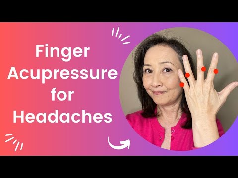 Finger Acupressure Points for Fast Headeache Relief [Video]
