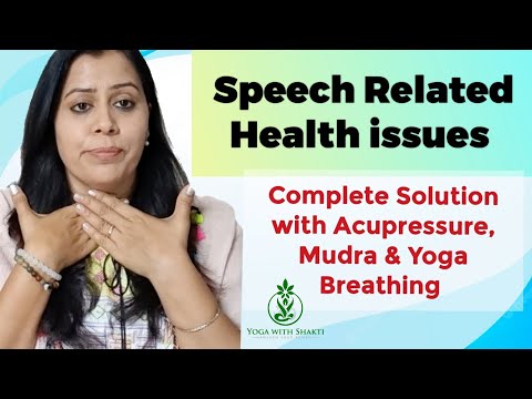 Speech or voice related health issues, Stammering-Complete Solution with Acupressure & Yoga Therapy [Video]