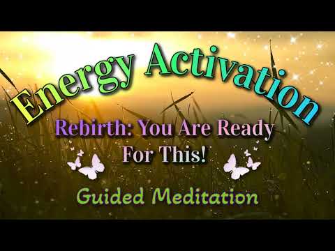 Rebirth Energy Activation 🐣 Guided Meditation to Unlock All Who You Were Born to “Be” & Much More! [Video]