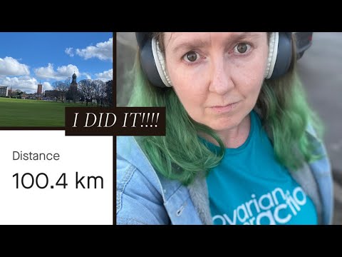 I Did It!!!! I Completed 100kms In March For Ovarian Cancer Action!! [Video]