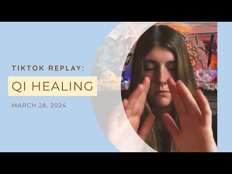 Energy healing tiktok REPLAY: March 28, 2024 [Video]