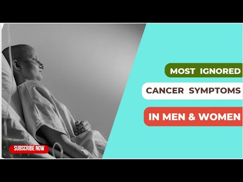 Most Ignored Cancer Symptoms in Men & Women [Video]