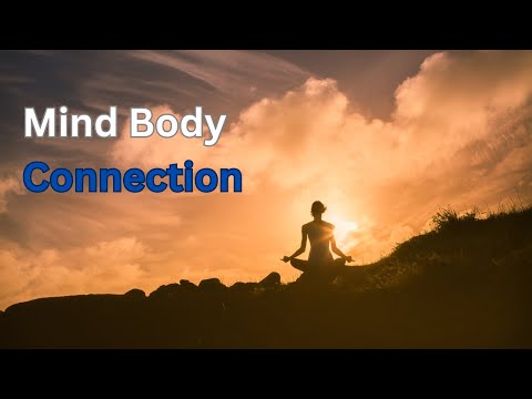 The Mind Body Connection [Video]