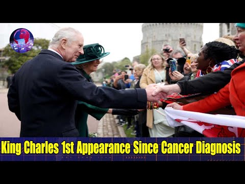 King Charles Greets Fans in 1st Appearance Since Cancer Diagnosis [Video]