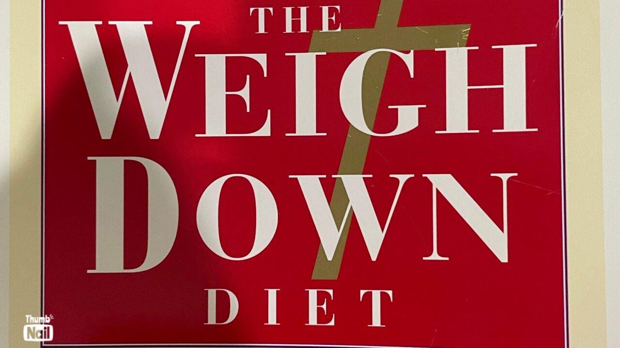 (04/10/2024) INTRODUCTION TO THE WEIGH DOWN. DO [Video]
