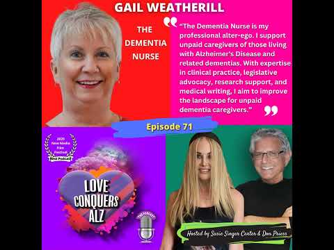 GAIL WEATHERILL the DEMENTIA NURSE: What The Brain Cannot Remember, The Heart Can Never Forget [Video]