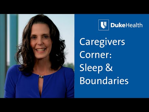 Caregivers Corner – Sleep and Boundary-Setting – Duke Health [Video]