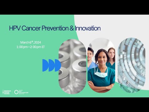 HPV Cancer Prevention & Innovation Webinar [Video]