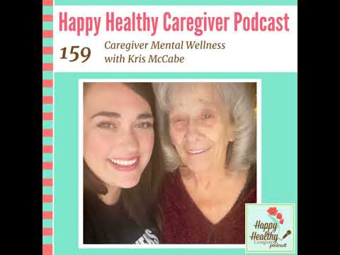 Caregiver Mental Wellness with Kris McCabe [Video]