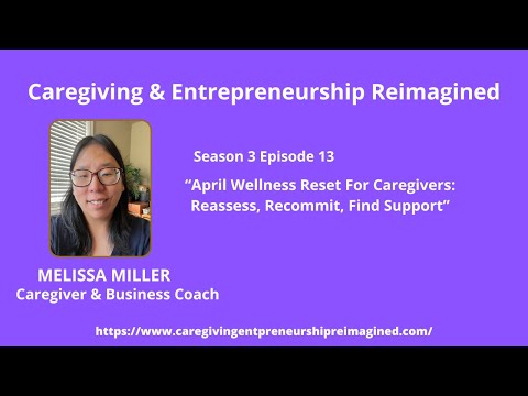 April Wellness Reset For Caregivers: Reassess, Recommit, Find Support [Video]