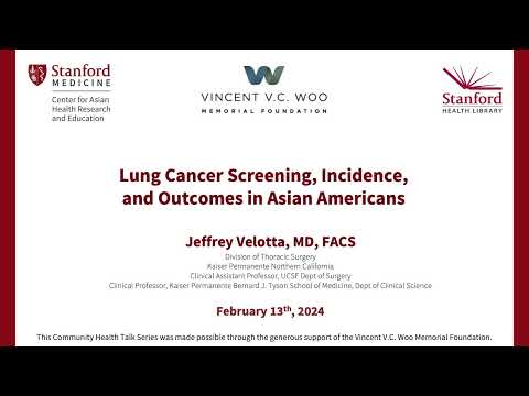 Lung cancer Screening, Incidence, and Outcomes in Asian Americans (20 minute version) [Video]
