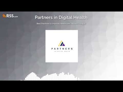 Best Practices to Improve Healthcare Delivery Using AI [Video]