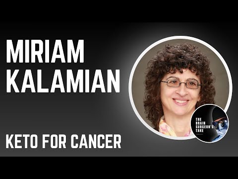 Miriam Kalamian: Keto For Cancer [Video]
