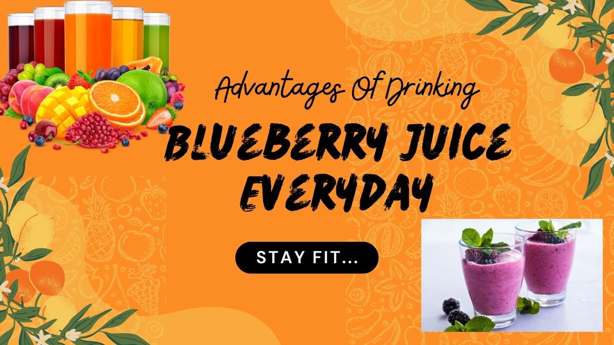 5 Advantages Of Drinking One Glass Of Blueberry Juice Everyday [Video]