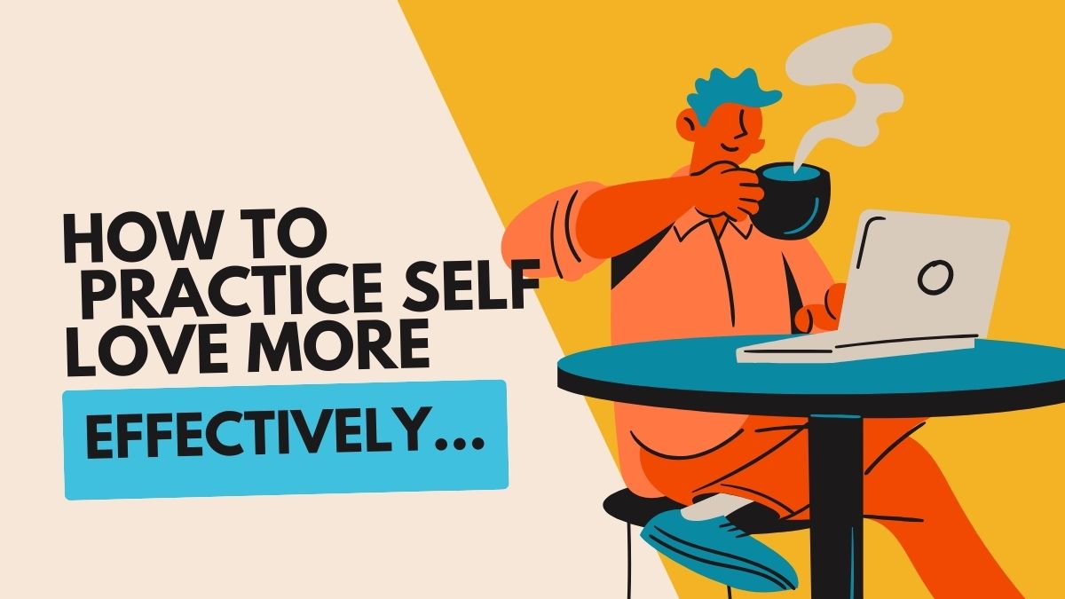 5 Simple And Easy-To-Do Psychology Tips To Practice Self Love More [Video]