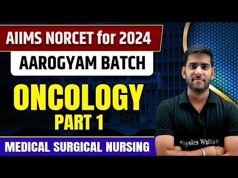 Oncology | Part 1 | Medical Surgical Nursing | AIIMS NORCET 6 2024 | DSSSB Nursing | RRB [Video]