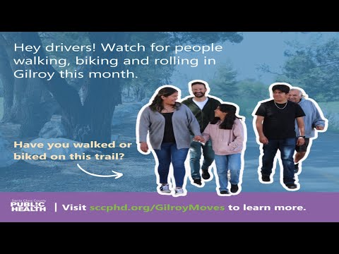 Gilroy Moves Safely Public Awareness Campaign [Video]