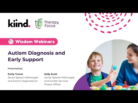 Wisdom Webinar: Autism Diagnosis and Early Support with Therapy Focus [Video]