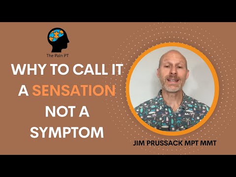 Why to Call it a Sensation not a Symptom [Video]