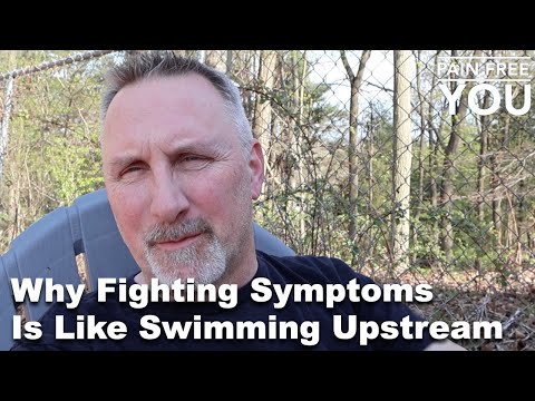 Why Fighting Symptoms is Like Swimming Upstream [Video]