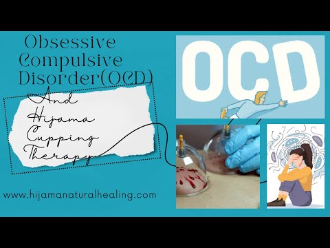 How to treat OCD client with Hijama Cupping Therapy?|Hijama Natural Healing [Video]