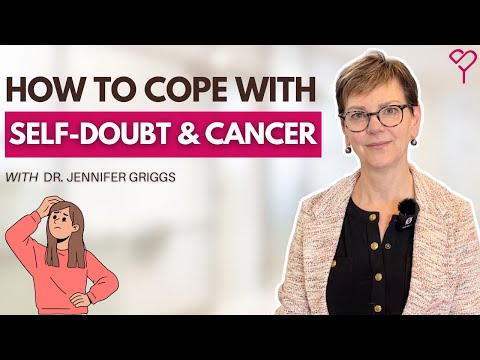 How to Cope With Self-Doubt During Breast Cancer and its Treatment [Video]