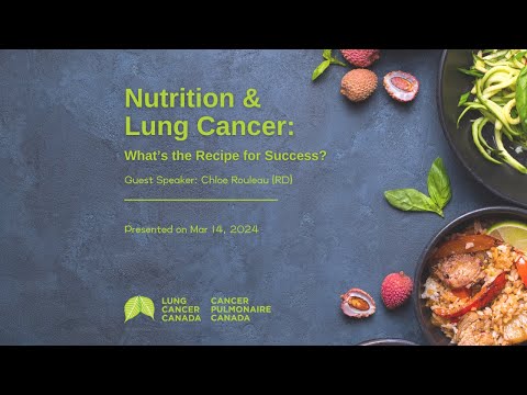 Nutrition and Lung Cancer: What’s the Recipe for Sucess? [Video]