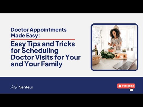 Doctors Appointments Made Easy: Easy tips and tricks for scheduling doctor visits! [Video]
