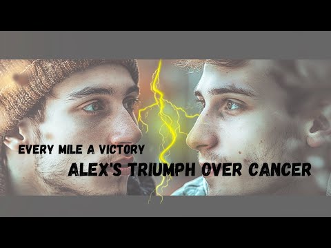 Conquering Cancer: Alex’s Journey from Survivor to Champion [Video]