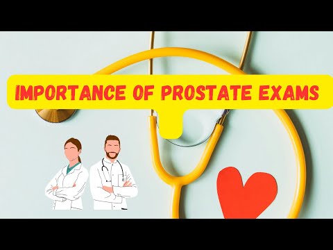 Importance of Prostate Exams (Men’s Health) [Video]