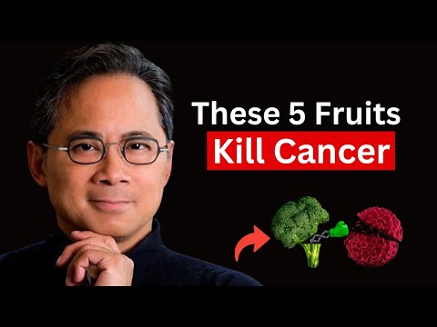 These 5 FRUITS Kill Cancer and Burn Fat ‎️‍🔥 Dr. William Li [Video]