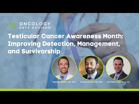 Testicular Cancer Awareness Month: Improving Detection, Management, and Survivorship [Video]
