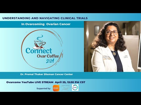 Understanding & Navigating Clinical Trials in Ovarcoming Ovarian Cancer [Video]
