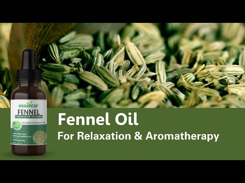 Essancia – Fennel Essential Oil for Relaxation & Aromatherapy [Video]