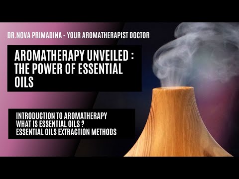 Aromatherapy Unveiled : The Power of Essential Oils [Video]
