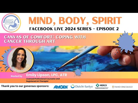 Canvas of Comfort – Coping With Cancer Through Art – Mind, Body, Spirit :Episode 2 [Video]