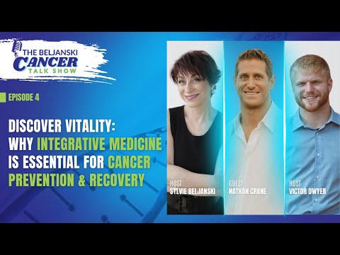 Discover Vitality: Why Integrative Medicine Is Essential for Cancer Prevention & Recovery | Ep 4 [Video]
