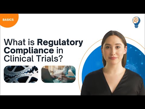 What is Regulatory Compliance in Clinical Trials? [Video]