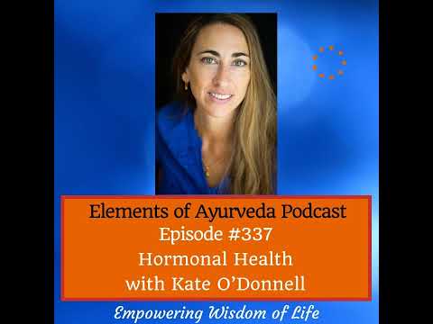 Episode #337 Hormonal Health with Kate O’Donnell   [Video]