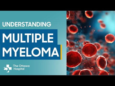 Multiple Myeloma – blood cancer : symptoms, treatments and support [Video]