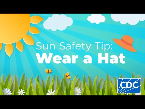 Sun Safety Tip: Wear a Hat [Video]