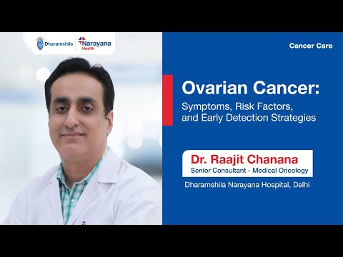 Ovarian Cancer: Symptoms, Treatment and Diagnosis | Dr. Raajit Chanana [Video]