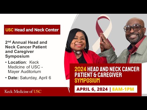 2nd Annual Head and Neck Cancer Patient and Caregiver Symposium 2024 [Video]