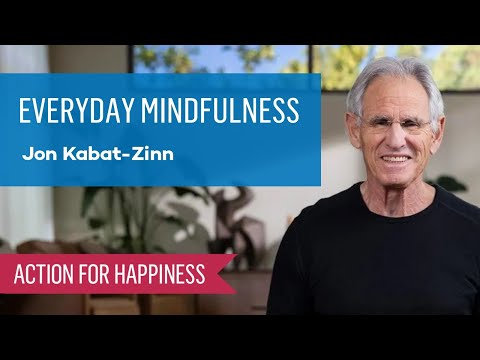 Everyday Mindfulness with Jon Kabat-Zinn [Video]