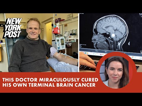 This doctor miraculously cured his own terminal brain cancer [Video]