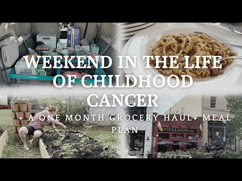 Living Life with Childhood Cancer | One Month Grocery Haul + Meal Plan | A Chemo Free Weekend [Video]