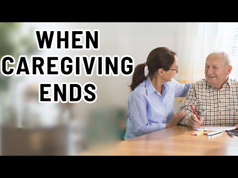 When Caregiving Ends: Handling the Emotions [Video]